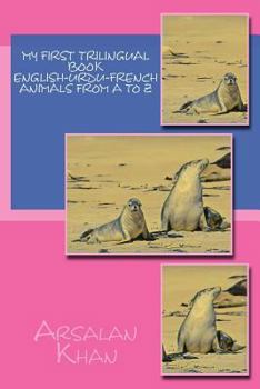 Paperback My First Trilingual Book - English-Urdu-French - Animals From A to Z Book