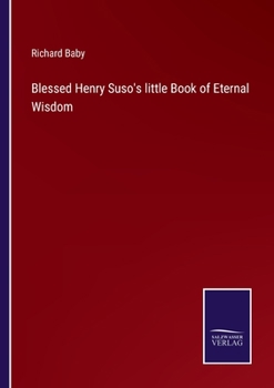 Paperback Blessed Henry Suso's little Book of Eternal Wisdom Book