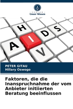 Paperback Faktoren, die die Inanspruchnahme der vom Anbieter initiierten Beratung beeinflussen [German] Book