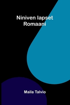 Niniven lapset: Romaani (Finnish Edition)
