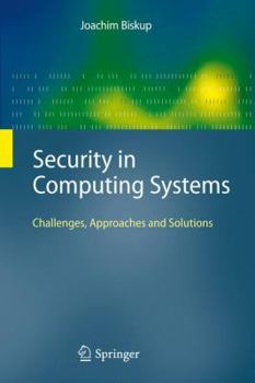 Paperback Security in Computing Systems: Challenges, Approaches and Solutions Book