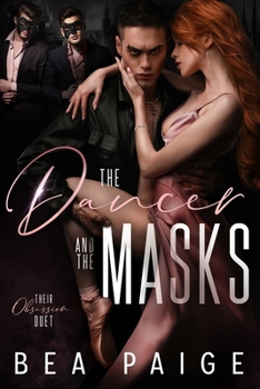 Paperback The Dancer and The Masks: A Dark Reverse Harem Romance Book