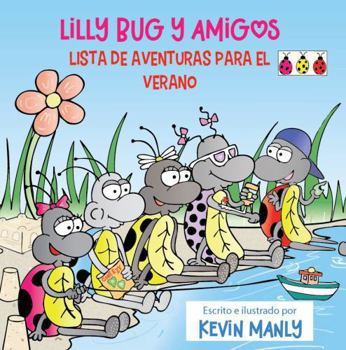 Paperback Lilly Bug y Amigos: Lista de Aventuras para el Verano (Spanish Edition) [Spanish] Book