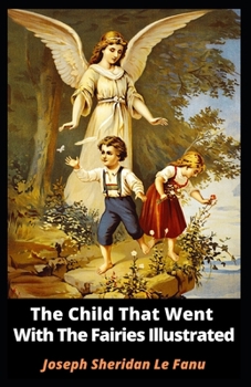 Paperback The Child That Went With The Fairies Illustrated Book