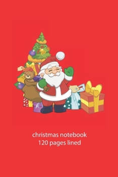 Paperback christmas notebook 120 pages lined: christmas notebook lined christmas diary christmas booklet christmas recipe book Santa Claus notebook ruled christ Book