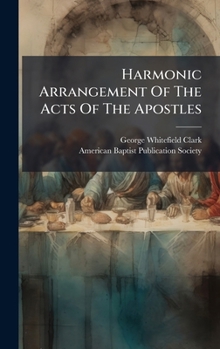 Hardcover Harmonic Arrangement Of The Acts Of The Apostles Book