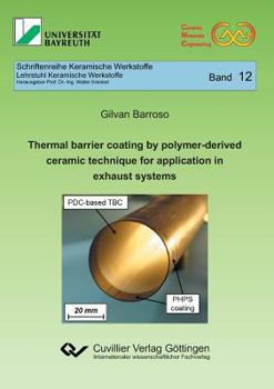 Paperback Thermal barrier coating by polymer-derived ceramic technique for application in exhaust systems (Band 12) Book