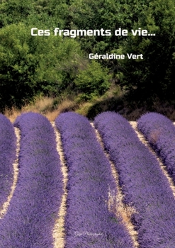 Paperback Ces fragments de vie... [French] Book