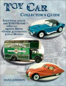 Paperback Toy Car Collector's Guide: Identification and Values for Diecast, White Metal, Other Automotive Toys, & Models Book