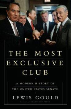 Hardcover The Most Exclusive Club: A History of the Modern United States Senate Book