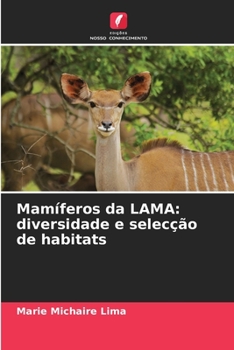 Paperback Mamíferos da LAMA: diversidade e selecção de habitats [Portuguese] Book