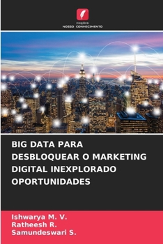 Paperback Big Data Para Desbloquear O Marketing Digital Inexplorado Oportunidades [Portuguese] Book