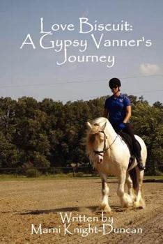 Paperback Love Biscuit: A Gypsy Vanner's Journey Book