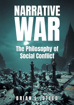 Paperback Narrative War: The Philosophy of Social Conflict Book