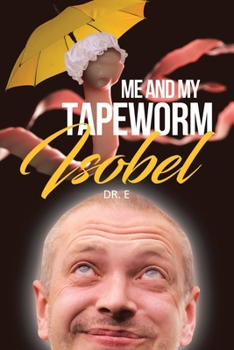 Paperback Me and My Tapeworm Isobel Book
