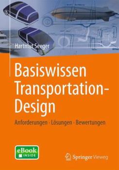 Hardcover Basiswissen Transportation-Design: Anforderungen - Lösungen - Bewertungen [German] Book
