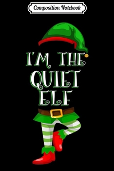 Composition Notebook: Quiet ELF Family Matching Group Christmas  Journal/Notebook Blank Lined Ruled 6x9 100 Pages
