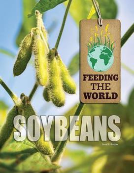 Soybeans - Book  of the Feeding the World