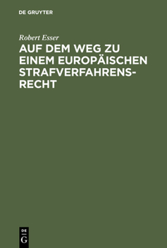 Hardcover Auf Dem Weg Zu Einem Europäischen Strafverfahrensrecht: Die Grundlagen Im Spiegel Der Rechtsprechung Des Europäischen Gerichtshofs Für Menschenrechte [German] Book