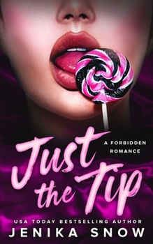 Paperback Just the Tip: A Forbidden Romance Book