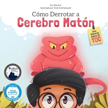 Paperback Cómo derrotar a Cerebro Matón: Una Historia Sobre TOC [Spanish] Book