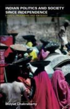 Paperback Indian Politics and Society Since Independence: Events, Processes and Ideology Book