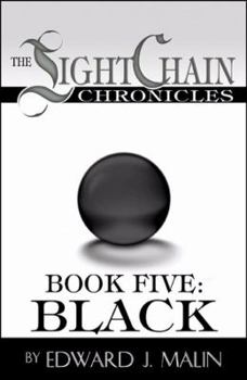 Paperback The Lightchain Chronicles: Book Five: Black Book