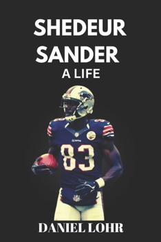 Paperback Shedeur Sanders a Life Book