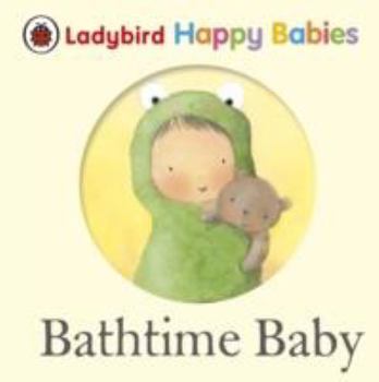 Hardcover Ladybird Happy Babies Bathtime Baby Book