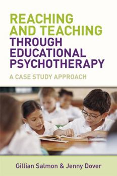 Paperback Reaching and Teaching Through Educational Psychotherapy: A Case Study Approach Book