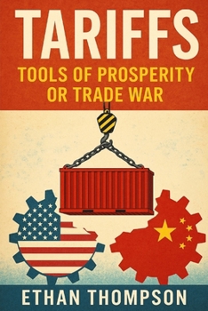 Paperback Tariffs: Tools of Prosperity or Trade War Book