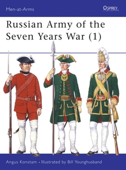 Russian Army of the Seven Years War - Book #297 of the Osprey Men at Arms