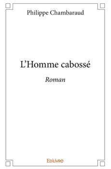 Paperback L'Homme cabossé: Roman [French] Book