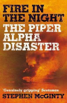 Paperback Fire in the Night: The Piper Alpha Disaster Book