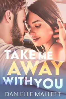 Paperback Take Me Away With You Book