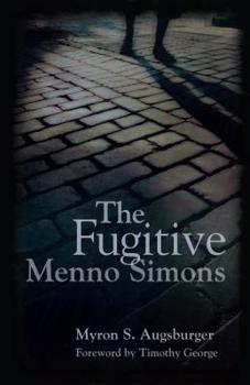Paperback Fugitive: Menno Simons: Menno Simons Book
