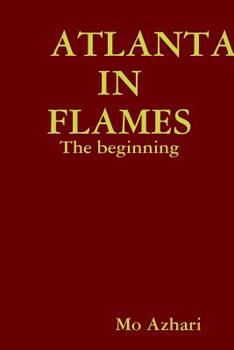 Paperback Atlanta in Flames: The beginning Book