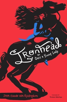 Hardcover Ironhead, Or, Once a Young Lady Book