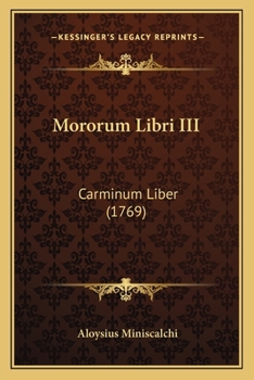 Paperback Mororum Libri III: Carminum Liber (1769) [Italian] Book