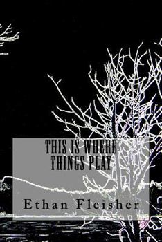 Paperback This Is Where Things Play Book