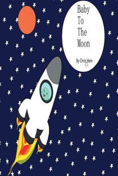Paperback Baby To The Moon Book