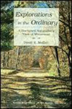 Paperback Explorations in the Ordinary: A Backyard Naturalist's View of Minnesota Book