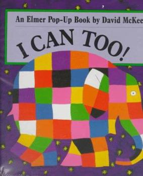 Hardcover I Can Too!: An Elmer Pop-Up Book