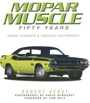 Paperback Mopar Muscle: Fifty Years: Dodge, Plymouth & Chrysler Performance Book