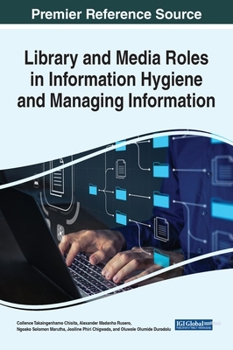 Hardcover Library and Media Roles in Information Hygiene and Managing Information Book