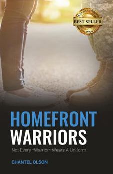Paperback Homefront Warriors: Not Every Warrior Wears A Uniform Book