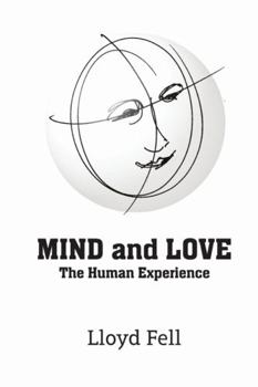 Paperback MIND and LOVE: The Human Experience Book