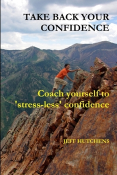 Paperback Take Back your Confidence: coach yourself to 'stress-less' confidence Book