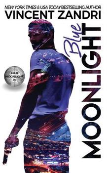Paperback Blue Moonlight: A Dick Moonlight PI Thriller Book