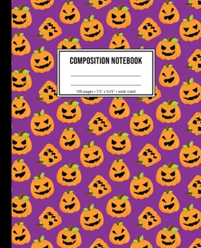Composition Notebook: Halloween Pumpkin Notebook